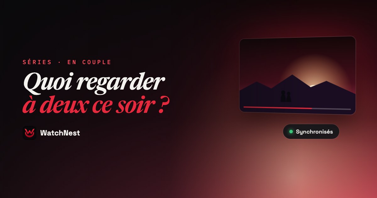 Les meilleures séries à regarder en couple (même à distance)